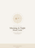 The Easy Feelings Morning & Night Ritual Guide — Routines for High Vibe Living and Daily Alignment