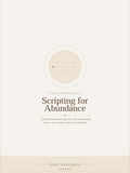 Scripting for Abundance — A Guided Journaling Experience for Manifesting Money, Love, Health, Career & Confidence