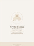 Crystal Healing for Manifestation — The Complete Course